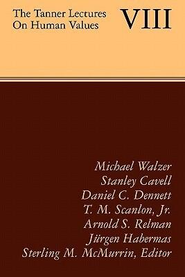 The Tanner Lectures on Human Values, Volume 8