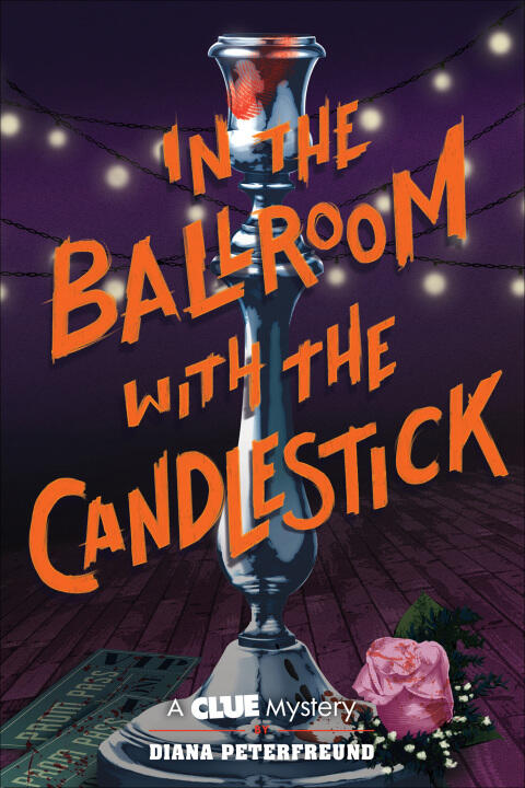 In the Ballroom with the Candlestick: A Clue Mystery (Book Three)
