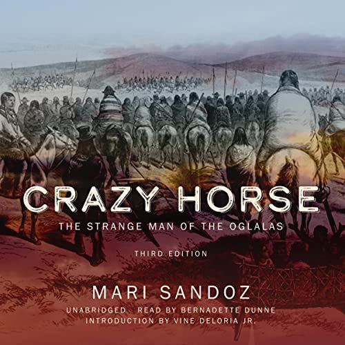Crazy Horse: The Strange Man of the Oglalas