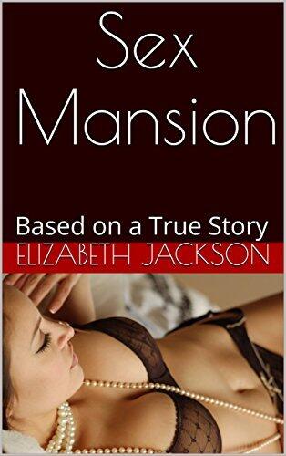 Sex Mansion:A Lesbian Affair: Based on a True Story