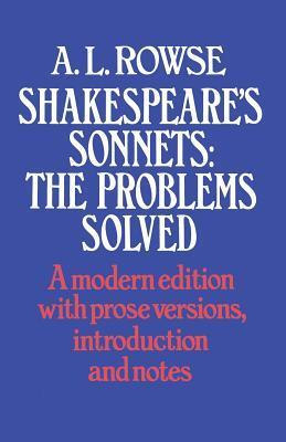 Shakespeare's Sonnets: The Problems Solved