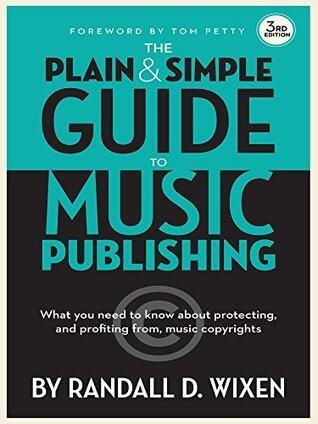 The Plain and Simple Guide to Music Publishing