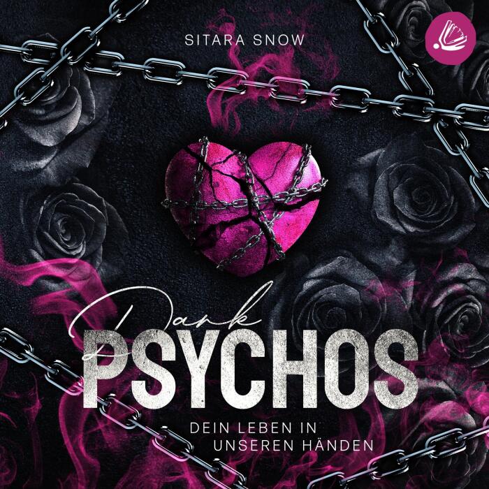 Dein Leben in unseren Händen: Dark Psychos, Band 1