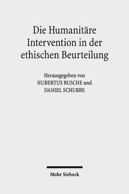 Die Humanitäre Intervention in der ethischen Beurteilung