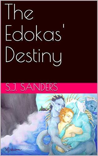 The Edokas' Destiny