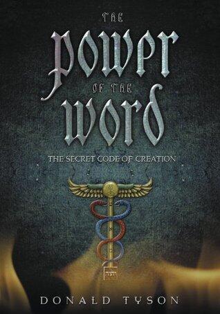 The Power of the Word: The Secret Code of Creation