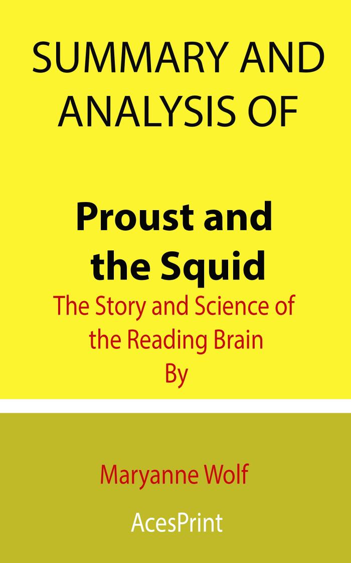 Summary and Analysis of Proust and the Squid: The Story and Science of the Reading Brain