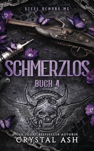Schmerzlos: Steel Demons MC (Steel Demons MC: Deutsche Ausgabe)