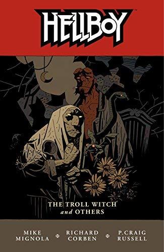 Hellboy Volume 7: The Troll Witch and Other Stories: Troll Witch and Other Stories v. 7 (Hellboy (Dark Horse Paperback)) by Mike Mignola (Artist, Author), Richard Corben (Artist), P. Craig Russell (2-Oct-2007) Paperback