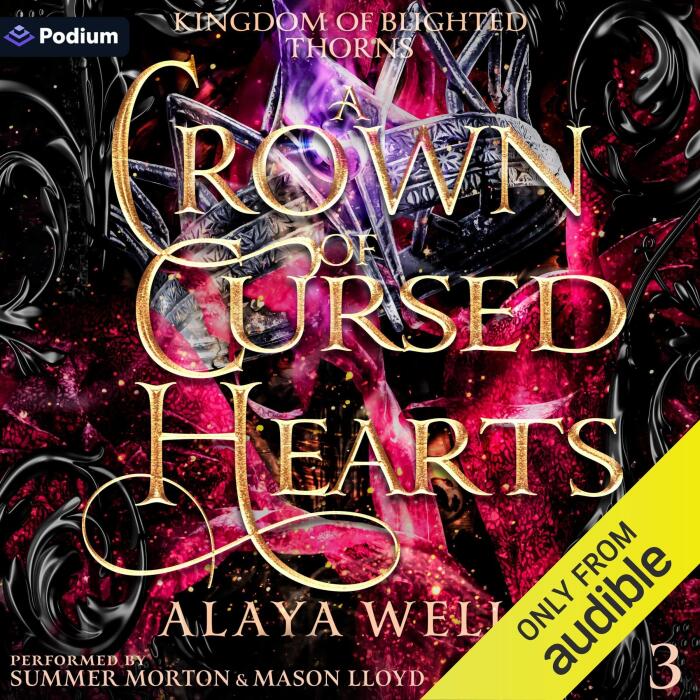 A Crown of Cursed Hearts: Kingdom of Blighted Thorns, Book 3