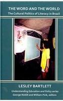 The Word and the World: The Cultural Politics of Literacy in Brazil