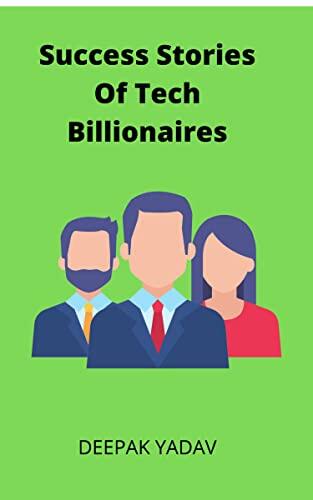 success stories of tech billionaires