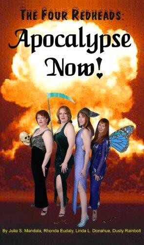 The Four Redheads: Apocalypse NOW!