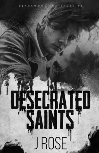 Desecrated Saints: A Dark Reverse Harem Romance