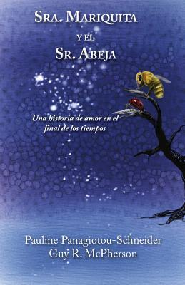 Sra. Mariquita y el Sr. Abeja: Una Historia de Amor en el Final de los Tiempos