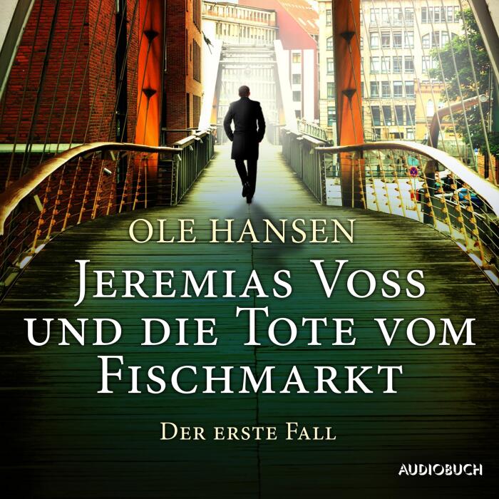 Jeremias Voss und die Tote vom Fischmarkt - Der erste Fall: Ein Fall für Jeremias Voss 1