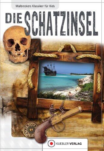 Die Schatzinsel: Walbreckers Klassiker für Kids