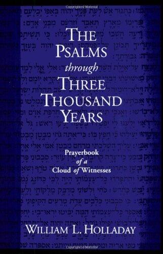 The Psalms Through Three Thousand Years: Prayerbook of a Cloud of Witnesses