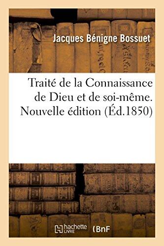Traité de la Connaissance de Dieu et de Soi-Même (Nouvelle Édition)