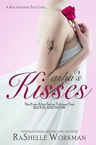 Blood and Snow Book 8.1: Asha's Kisses: A Sleeping Beauty Reimagining