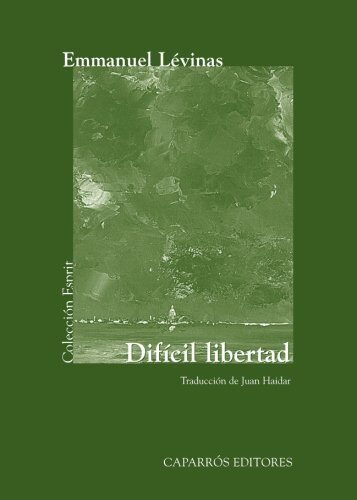 DIFÍCIL LIBERTAD: Ensayos sobre el judaismo (Colección Esprit)