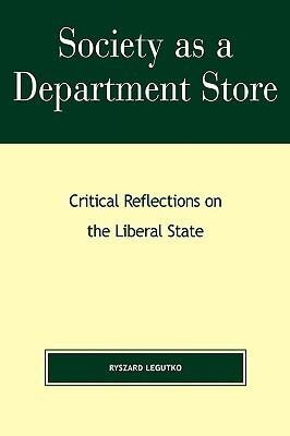 Society as a Department Store: Critical Reflections on the Liberal State