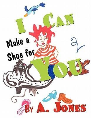 I Can Make a Shoe for You