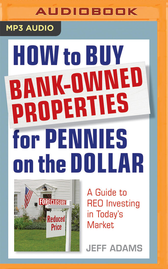 How to Buy Bank-Owned Properties for Pennies on the Dollar