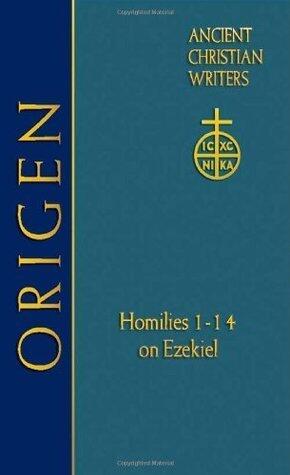 Origen: Homilies 1-14 on Ezekiel (Acw)