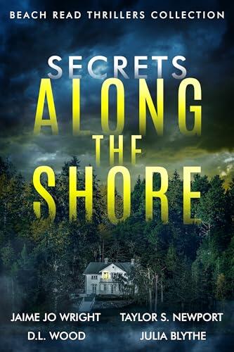 Secrets Along the Shore: Beach Read Thrillers