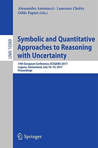 Symbolic and Quantitative Approaches to Reasoning with Uncertainty: 14th European Conference, ECSQARU 2017, Lugano, Switzerland, July 10–14, 2017, Proceedings ... Notes in Computer Science Book 10369)