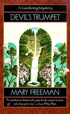 Devil's Trumpet (Gardening Mysteries) by Mary Freeman