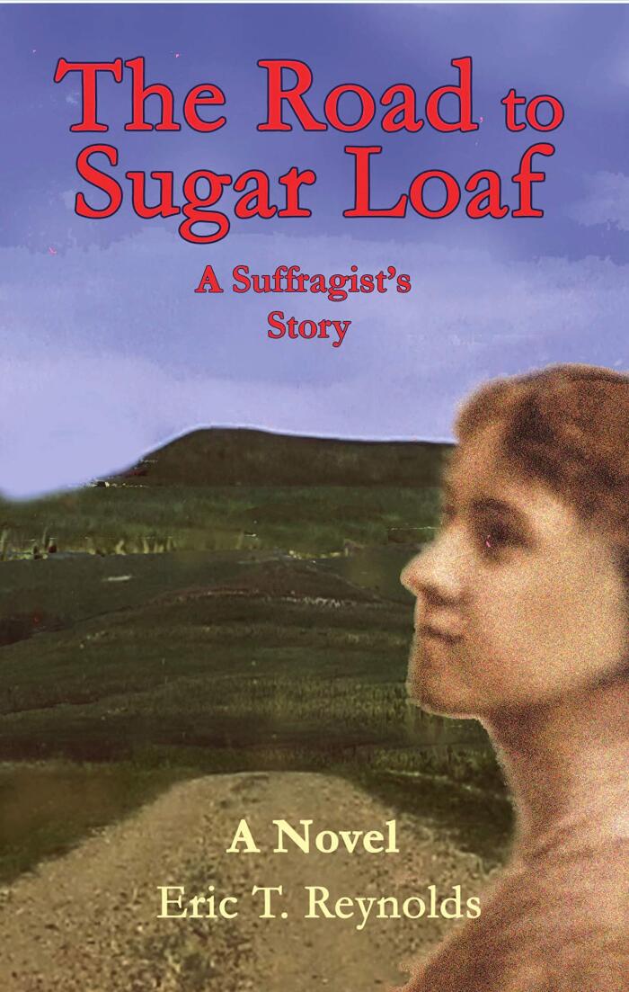 The Road to Sugar Loaf: A Suffragist's Story