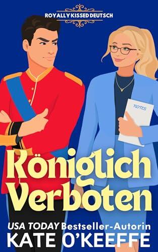 Königlich Verboten (Royally Kissed Deutsch 4)