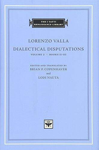 Dialectical Disputations (Volume 2): Books II-III