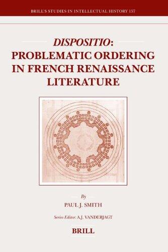 Dispositio Problematic Ordering in French Renaissance Literature