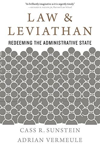 Law and Leviathan: Redeeming the Administrative State