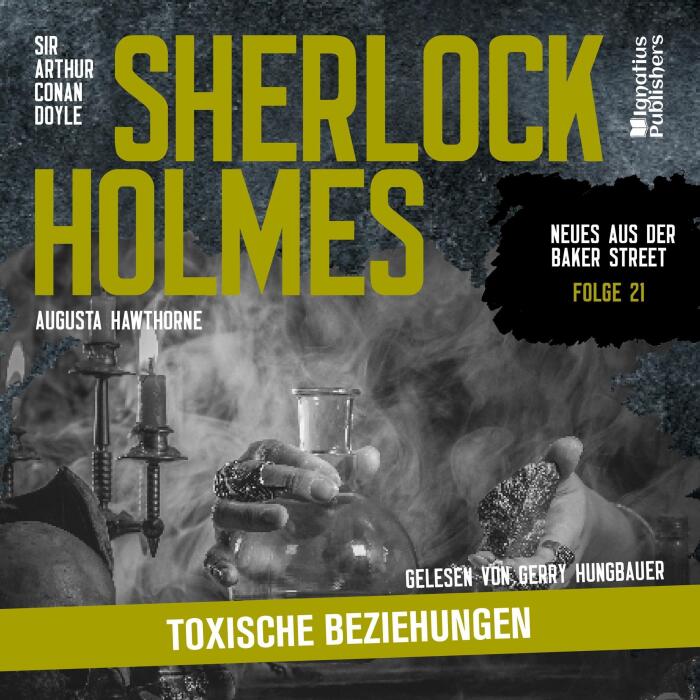 Sherlock Holmes: Toxische Beziehungen: Neues aus der Baker Street, Folge 21