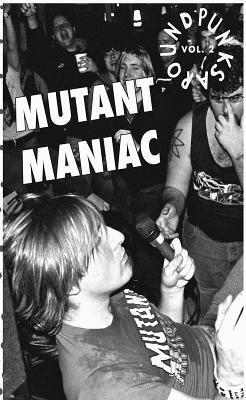Punks Around: Mutant Maniac