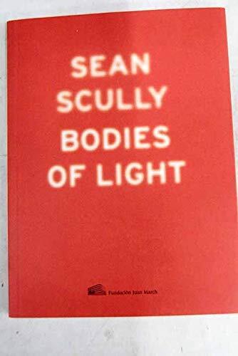 SEAN SCULLY: Bodies of Light / Cuerpos de Luz