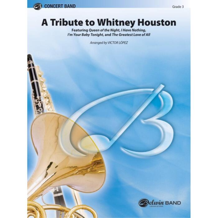 A Tribute to Whitney Houston - Featuring: Queen of the Night / I Have Nothing / I'm Your Baby Tonight / The Greatest Love of All