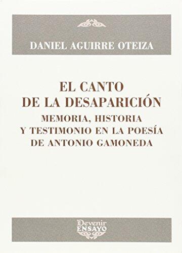 El Canto De La Desesperación: Memoria, Historia Y Testimonio En La Poesía De Antonio Gamoneda