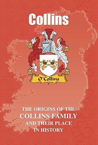 Collins (Irish Name Mini-Books): The origins of the family name Collins and their place in history
