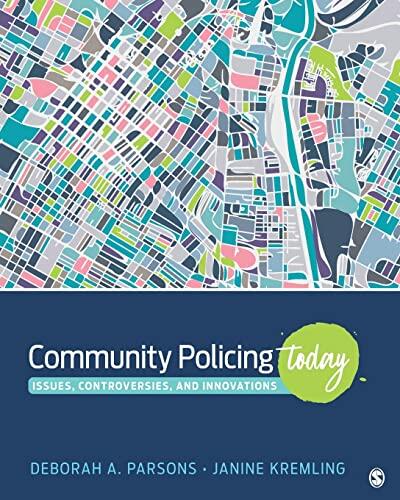 Community Policing Today: Issues, Controversies, and Innovations