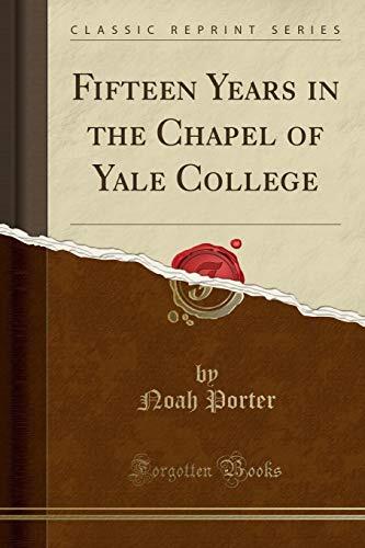Fifteen Years in the Chapel of Yale College