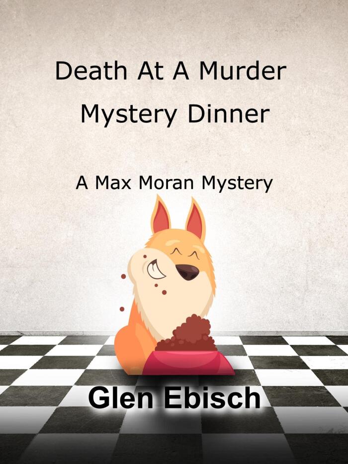 Death at a Murder Mystery Dinner: A Max Moran Fireside Inn Mystery