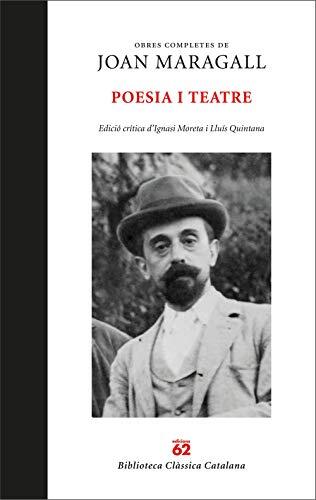 Obres Completes: Poesia i Teatre (Edició Crítica d'Ignasi Moreta i Lluís Quintana Trias)