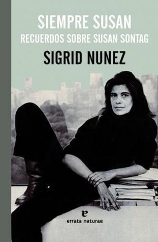Siempre Susan. Recuerdos Sobre Susan Sontag