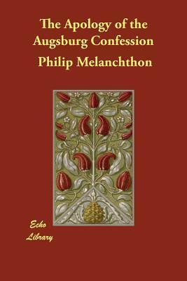 The Apology of the Augsburg Confession