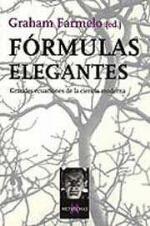 Fórmulas Elegantes: Grandes ecuaciones de la ciencia moderna
